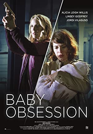 Baby Obsession (2018) starring Linsey Godfrey on DVD on DVD